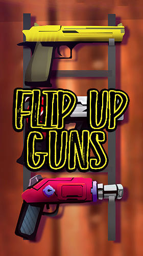 game pic for Flip up guns: Weapons new adventure